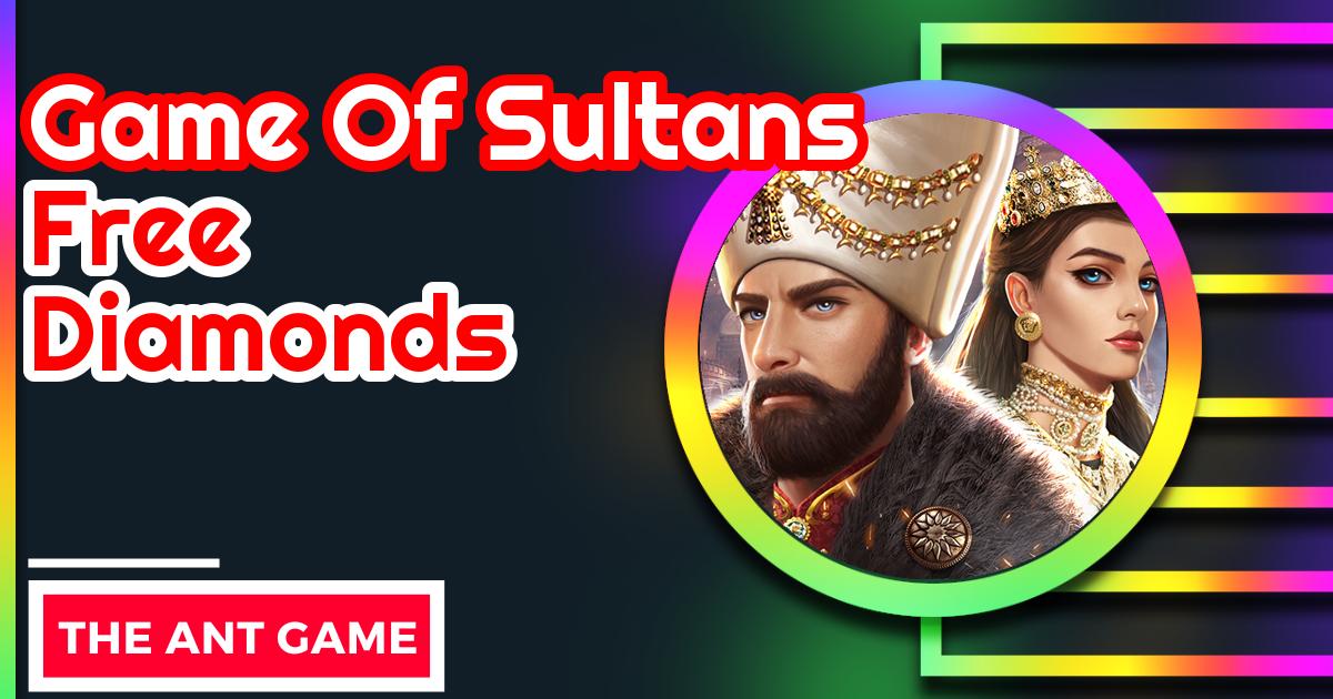 Game Of Sultans Cheats & Codes October 2023 Free Diamonds